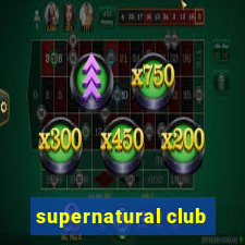 supernatural club